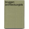 Bruggen architectuurgids door Ian Stewart