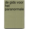 De gids voor het paranormale by Unknown