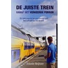 De juiste trein vanaf het verkeerde perron by Jolande Heijboer