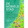 De mobiele stad by Ton Venhoeven