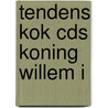 Tendens Kok CDS Koning Willem I door Onbekend