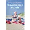 Ouwehoeren op reis by Martine Fokkens
