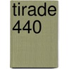 Tirade 440 door Onbekend