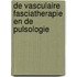 De vasculaire fasciatherapie en de pulsologie