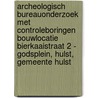 Archeologisch bureauonderzoek met controleboringen bouwlocatie Bierkaaistraat 2 - Godsplein, Hulst, Gemeente Hulst door A.C. Mientjes
