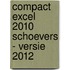 Compact Excel 2010 Schoevers - versie 2012