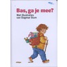 Bas, ga je mee? by Werkgroep Ovg-staphorst