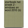 Startboek Het streek 2 - Windows en Word 2010 (B) by Hans Mooijenkind