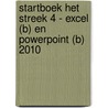 Startboek Het Streek 4 - Excel (B) en Powerpoint (B) 2010 door Hans Mooijenkind