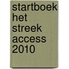Startboek Het Streek Access 2010 door Anne Timmer-Melis