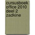 Cursusboek Office 2010 Deel 2 Zadkine