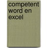 Competent Word en Excel door Hans Mooijenkind