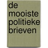 De mooiste politieke brieven by Arendo Joustra