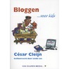 Bloggen voor kids door César Cleijn