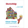 SketchUp voor kids by César Cleijn