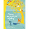 Mama wat zit er op mijn kop? door Yoko Heiligers
