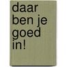 Daar ben je goed in! by Niko de Groot