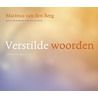 Verstilde woorden door Marinus van den Berg