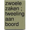 Zwoele zaken ; Tweeling aan boord door Katherine Garbera