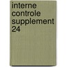 Interne controle supplement 24 door Onbekend