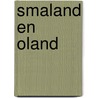 Smaland en Oland by Renate Foks