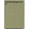 Mededingingsrecht k7 by Juridische hogeschool Avans-Fontys
