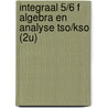 Integraal 5/6 F Algebra en analyse tso/kso (2u) door Apers Gilbert