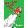 Hoe de Gniep de kerst stal by Dr. Seuss