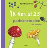 Ik ken al 25 paddenstoelen en bessen door Bjorn Bergenholtz
