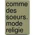 Comme des soeurs. Mode religie