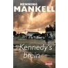 Kennedy s brein door Henning Mankell