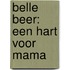 Belle Beer: Een hart voor mama