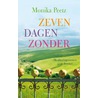 Zeven dagen zonder door Monika Peetz