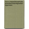 IMA-a Inspectiemethode Arbeidsomstandigheden algemeen door Peter Voskamp