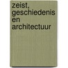 Zeist, geschiedenis en architectuur door Michiel Kruidenier