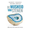 De wijsheid van stenen door Robert Simmons