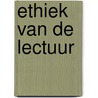 Ethiek van de lectuur door Matthieu Sergier