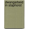 Dwangarbeid in Staphorst door Gert-Jan Westhoff