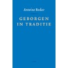 Geborgen in traditie door Antoine Bodar