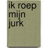 Ik roep mijn jurk