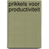 Prikkels voor productiviteit by Marloes Lammers