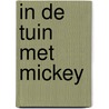 In de tuin met Mickey by Unknown