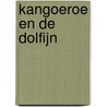 Kangoeroe en de dolfijn by Lydia Albadoro