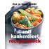 Het echte antikankerdieet receptenboek