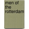 Men of the Rotterdam by Ruud Sies