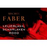 Lelieblank, scharlaken rood door Michel Faber