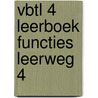 VBTL 4 leerboek functies leerweg 4 door Roger Van Nieuwenhuyze