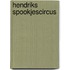 Hendriks Spookjescircus