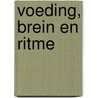 Voeding, brein en ritme by Rene de Vos