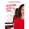 Volgende keer bij ons door Marian Mudder